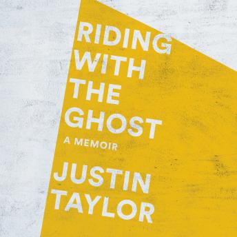 Riding with the Ghost: A Memoir