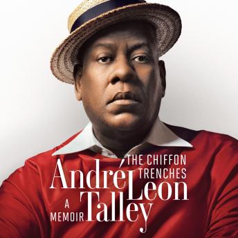 Chiffon Trenches: A Memoir, André Leon Talley