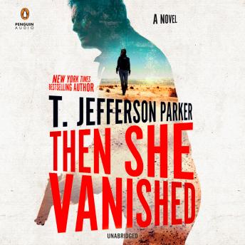 Listen Then She Vanished By T. Jefferson Parker Audiobook audiobook