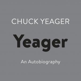 Yeager: An Autobiography, Chuck Yeager