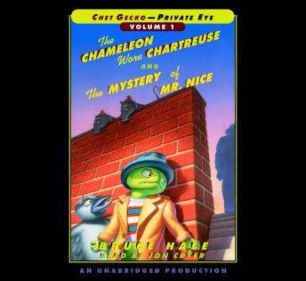 Chet Gecko, Private Eye Volume 1: The Chameleon Wore Chartreuse; The Mystery of Mr. Nice, Bruce Hale