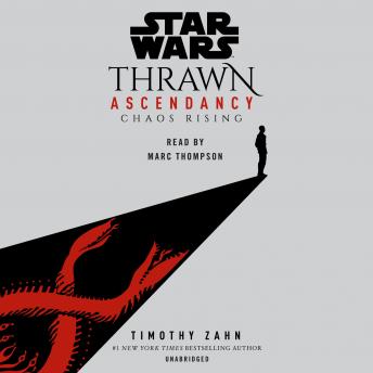 Star Wars: Thrawn Ascendancy (Book I: Chaos Rising), Audio book by Timothy Zahn