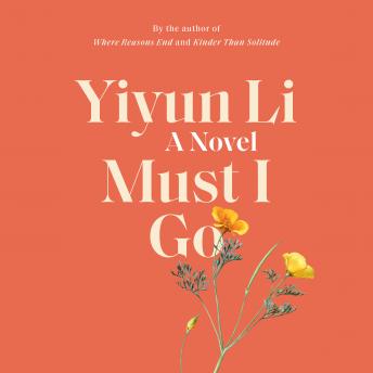 Must I Go: A Novel