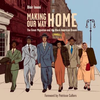 Making Our Way Home: The Great Migration and the Black American Dream