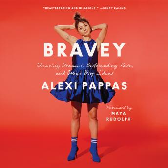 Bravey: Chasing Dreams, Befriending Pain, and Other Big Ideas sample.