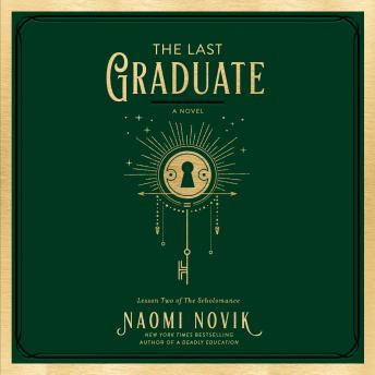 The Last Graduate: A Novel
