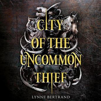 City of the Uncommon Thief, Lynne Bertrand