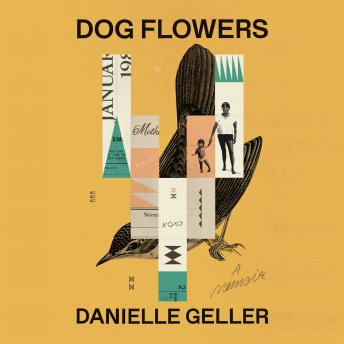 Dog Flowers: A Memoir