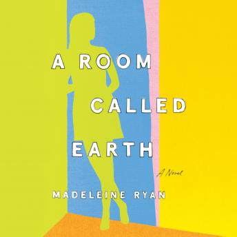 A Room Called Earth: A Novel