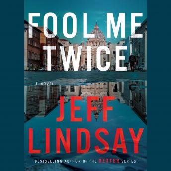 Fool Me Twice: A Novel