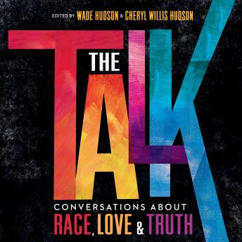 Talk: Conversations about Race, Love & Truth, Wade Hudson