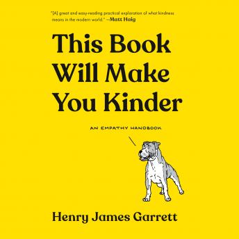 This Book Will Make You Kinder: An Empathy Handbook