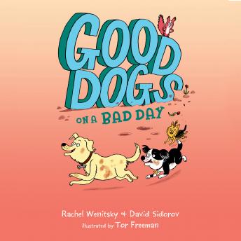 Download Good Dogs on a Bad Day by Rachel Wenitsky, David Sidorov