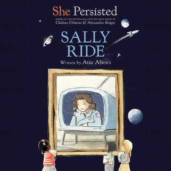Get Best Audiobooks Kids She Persisted: Sally Ride by Chelsea Clinton Free Audiobooks for iPhone Kids free audiobooks and podcast