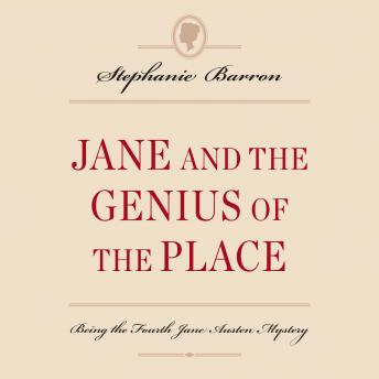 Jane and the Genius of the Place: Being the Fourth Jane Austen Mystery