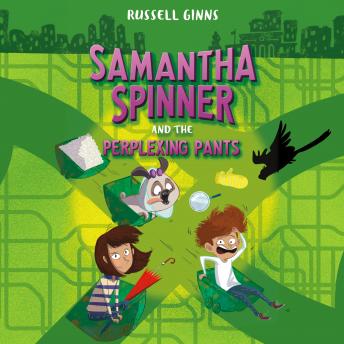 Samantha Spinner and the Perplexing Pants