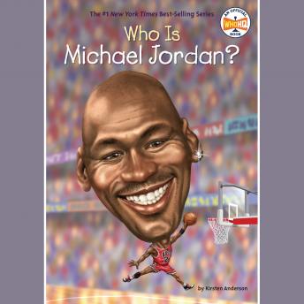 Download Who Is Michael Jordan? by Kirsten Anderson