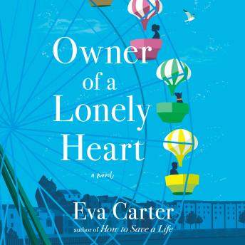 Owner of a Lonely Heart: A Novel