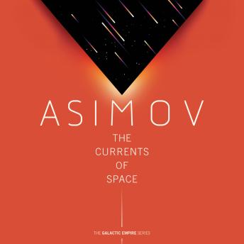 Currents of Space, Audio book by Isaac Asimov