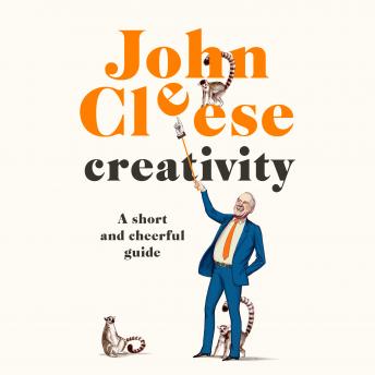 Download Creativity: A Short and Cheerful Guide    by John Cleese