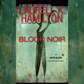 Blood Noir: An Anita Blake, Vampire Hunter Novel