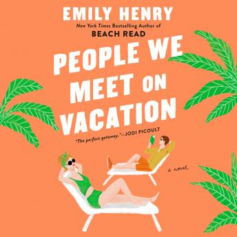 People We Meet on Vacation, Audio book by Emily Henry