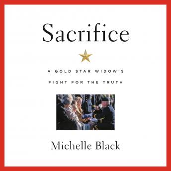 Sacrifice: A Gold Star Widow's Fight for the Truth