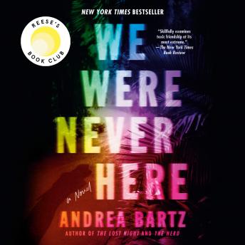 Download We Were Never Here: A Novel by Andrea Bartz