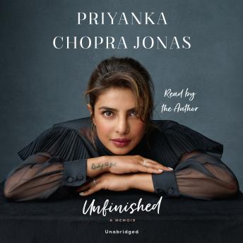 Unfinished: A Memoir, Priyanka Chopra Jonas