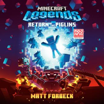 Minecraft Legends: Return of the Piglins: An Official Minecraft Novel sample.