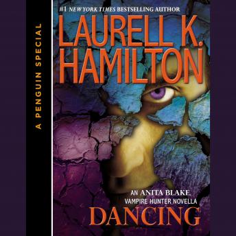 Download Dancing: An Anita Blake, Vampire Hunter Novella by Laurell K. Hamilton