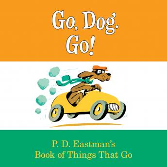 Download Go, Dog. Go! by P.D. Eastman