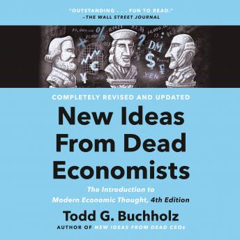 New Ideas from Dead Economists: The Introduction to Modern Economic Thought, 4th Edition sample.