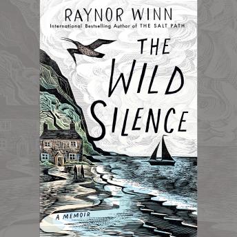 The Wild Silence: A Memoir