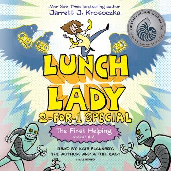 First Helping (Lunch Lady Books 1 & 2): The Cyborg Substitute and the League of Librarians sample.