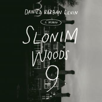 Slonim Woods 9: A Memoir