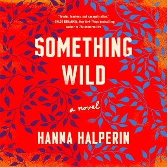 Something Wild: A Novel