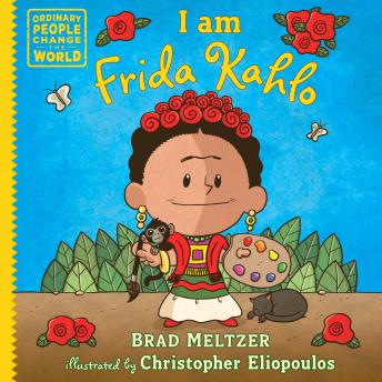 I Am Frida Kahlo, Brad Meltzer
