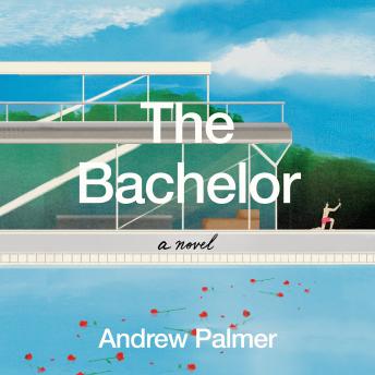 The Bachelor: A Novel