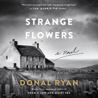 Strange Flowers: A Novel