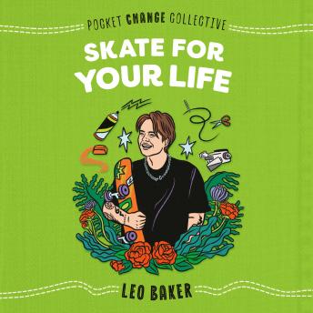 Download Skate for Your Life by Leo Baker