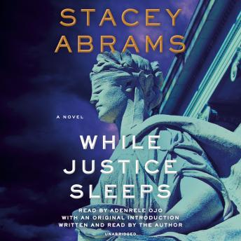 While Justice Sleeps: A Novel, Stacey Abrams