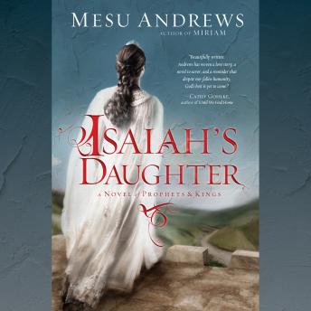 Isaiah's Daughter: A Novel of Prophets and Kings sample.