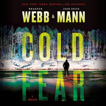 Cold Fear: A Thriller, Brandon Webb, John David Mann