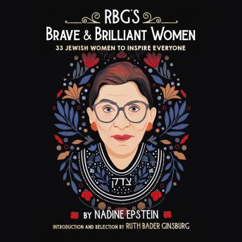 RBG's Brave & Brilliant Women: 33 Jewish Women to Inspire Everyone