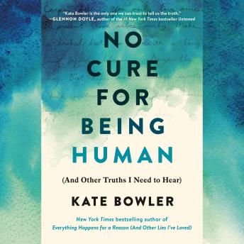 No Cure for Being Human: (And Other Truths I Need to Hear) sample.