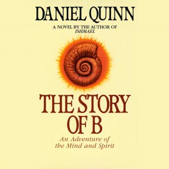 Story of B, Daniel Quinn