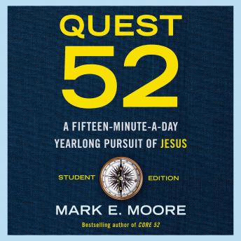 Quest 52 Student Edition: A Fifteen-Minute-a-Day Yearlong Pursuit of Jesus sample.