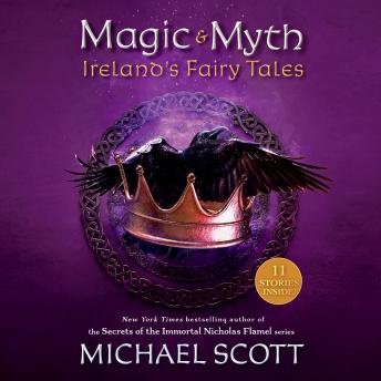 Magic and Myth: Ireland's Fairy Tales