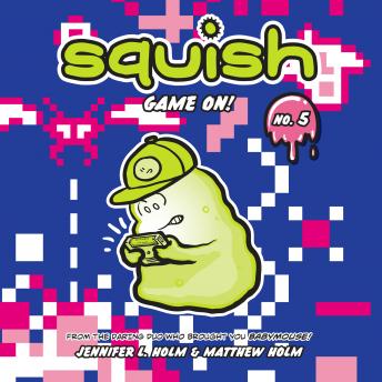 Squish #5: Game On!